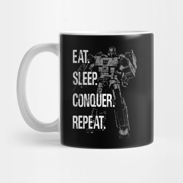 MEGATRON - Eat Sleep Conquer Repeat by ROBZILLA